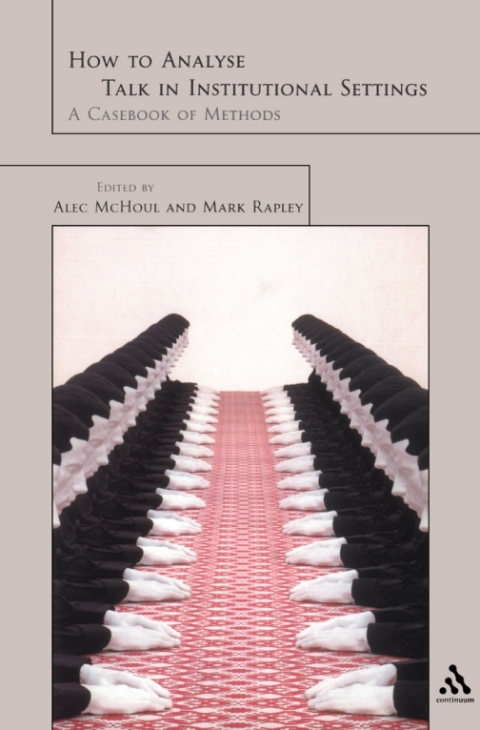 Cover image for book How to Analyze Talk in Institutional Settings