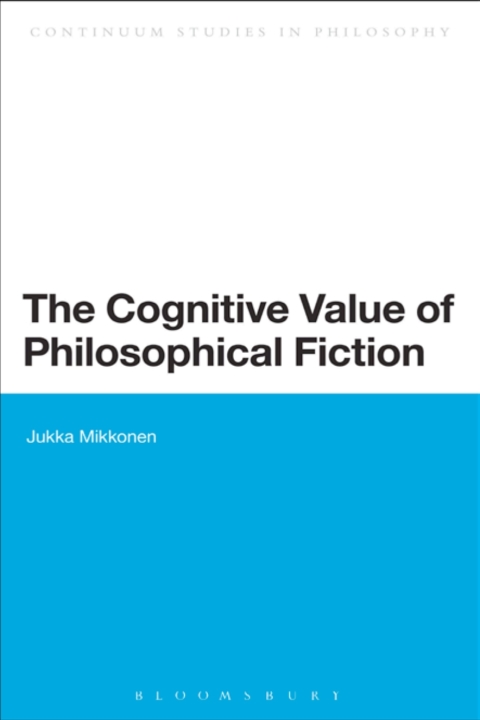 Cover image for book The Cognitive Value of Philosophical Fiction