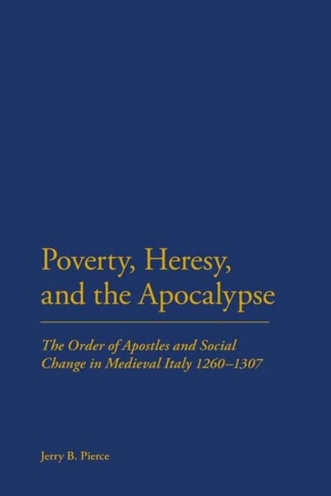 Cover image for book Poverty, Heresy, and the Apocalypse