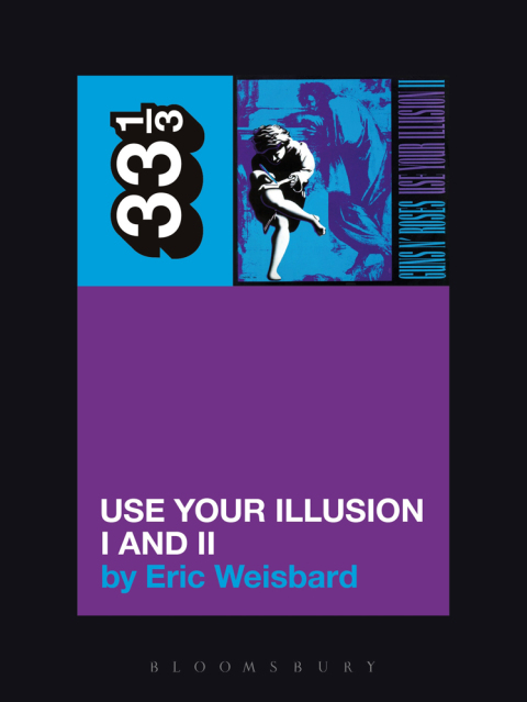 Guns N' Roses' Use Your Illusion I and II 