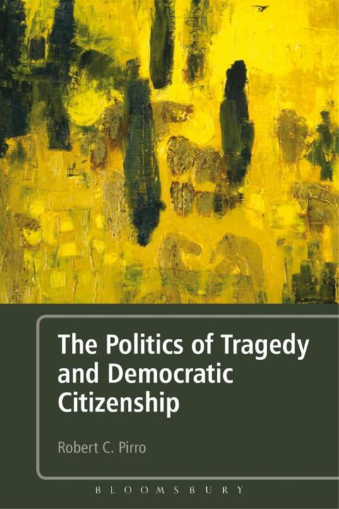 Cover image for book The Politics of Tragedy and Democratic Citizenship