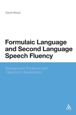 Formulaic Language and Second Language Speech Fluency