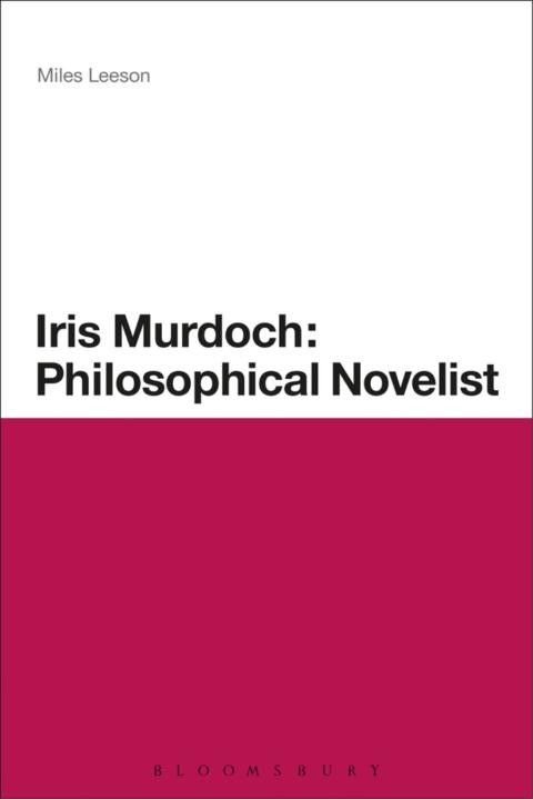 Cover image for book Iris Murdoch: Philosophical Novelist