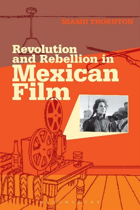 Cover image for book Revolution and Rebellion in Mexican Film