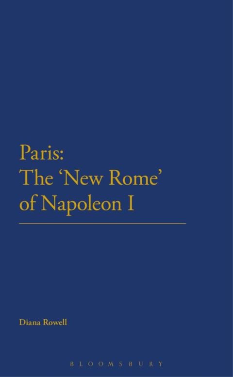 Cover image for book Paris: The 'New Rome' of Napoleon I