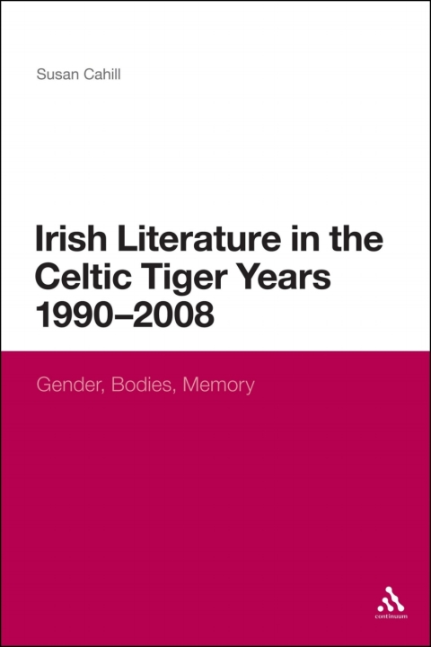Irish Literature in the Celtic Tiger Years 1990 to 2008 