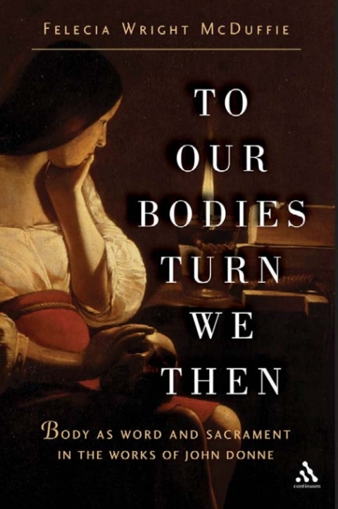 Cover image for book To Our Bodies Turn We Then