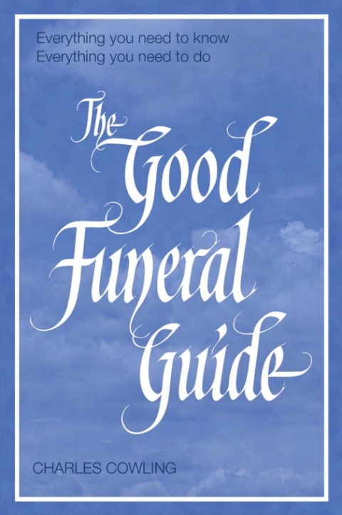 Cover image for book The Good Funeral Guide