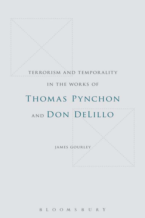 Cover image for book Terrorism and Temporality in the Works of Thomas Pynchon and Don DeLillo