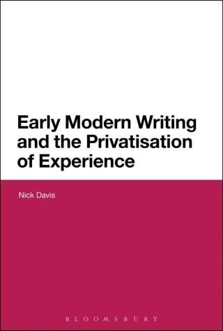 Early Modern Writing and the Privatization of Experience