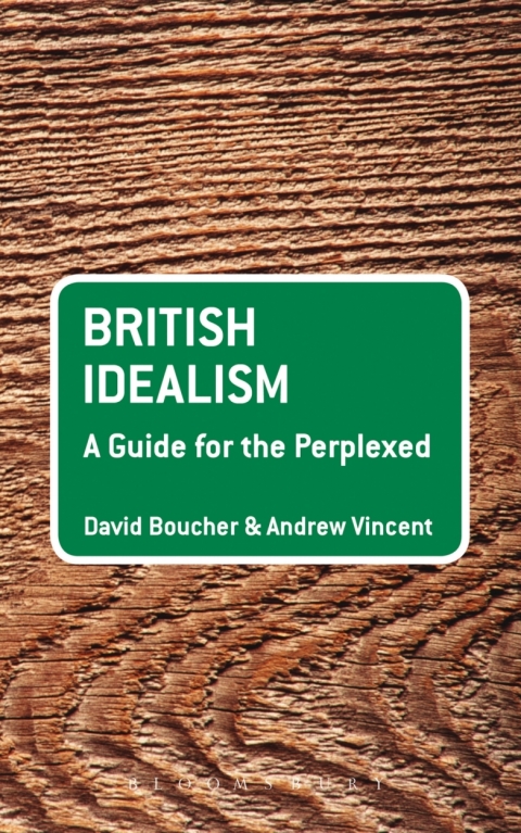 British Idealism: A Guide for the Perplexed 