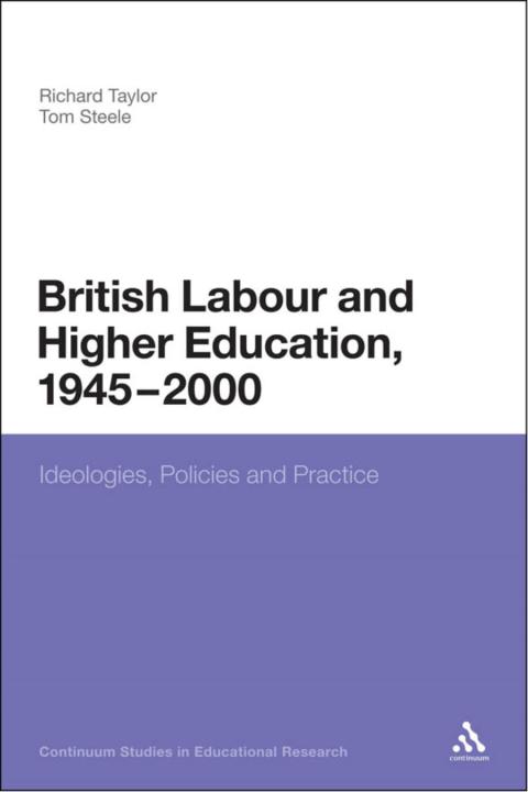 British Labour and Higher Education, 1945 to 2000 
