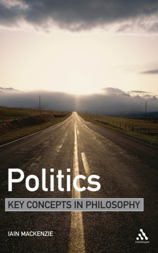 Politics: Key Concepts in Philosophy