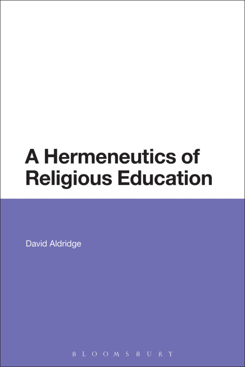 Cover image for book A Hermeneutics of Religious Education