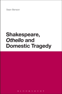 Titelbild: Shakespeare, 'Othello' and Domestic Tragedy 1st edition 9781472508874
