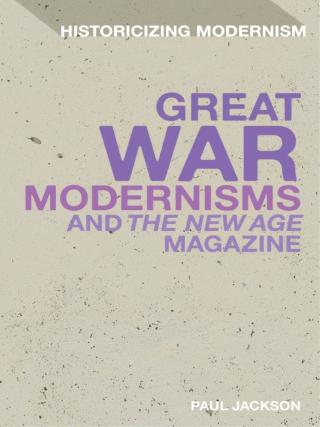 Great War Modernisms and 'The New Age' Magazine