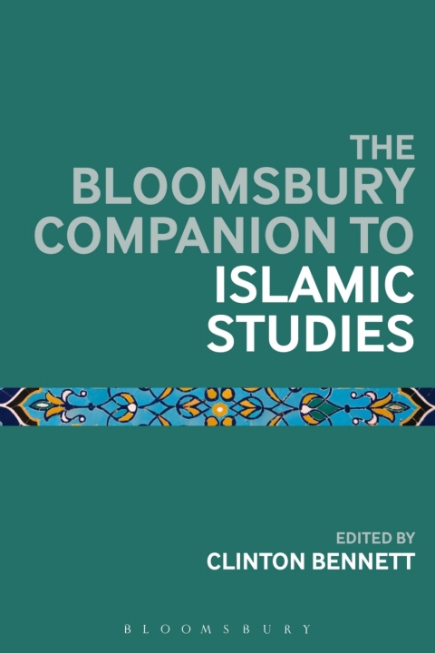 Cover image for book The Bloomsbury Companion to Islamic Studies