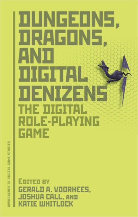 Cover image for book Dungeons, Dragons, and Digital Denizens