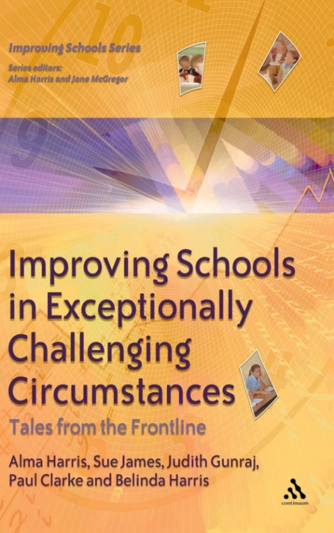Improving Schools in Exceptionally Challenging Circumstances 