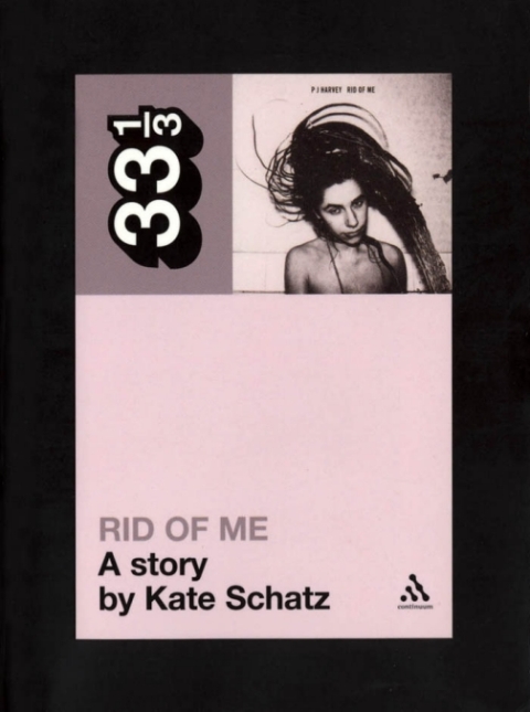 Cover image for book PJ Harvey's Rid of Me: A Story