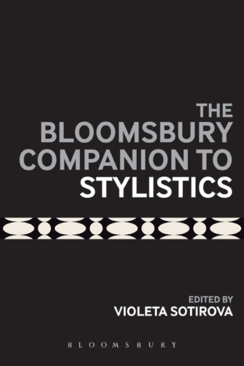 Cover image for book The Bloomsbury Companion to Stylistics