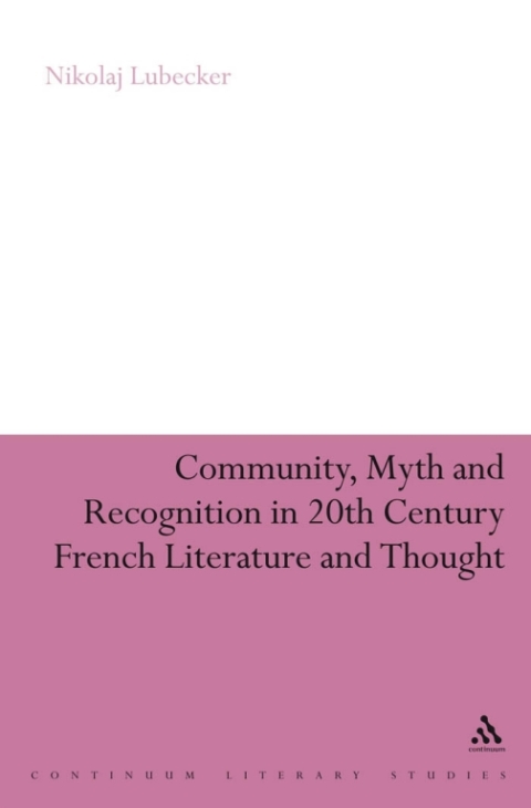 Cover image for book Community, Myth and Recognition in Twentieth-Century French Literature and Thought