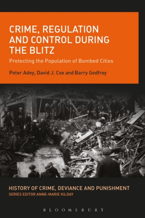 Crime, Regulation and Control During the Blitz 