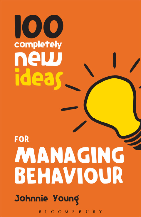 Cover image for book 100 Completely New Ideas for Managing Behaviour