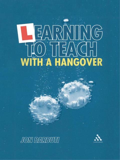 Cover image for book Learning to Teach with a Hangover