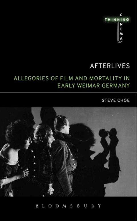 Cover image for book Afterlives: Allegories of Film and Mortality in Early Weimar Germany