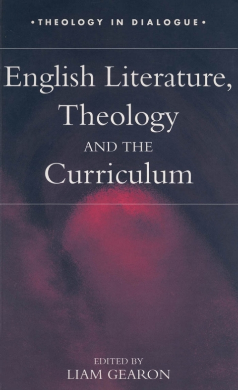 Cover image for book English Literature, Theology and the Curriculum