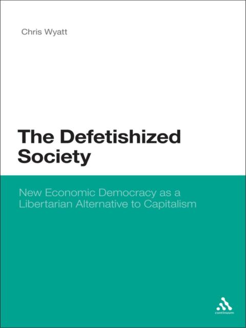 The Defetishized Society 