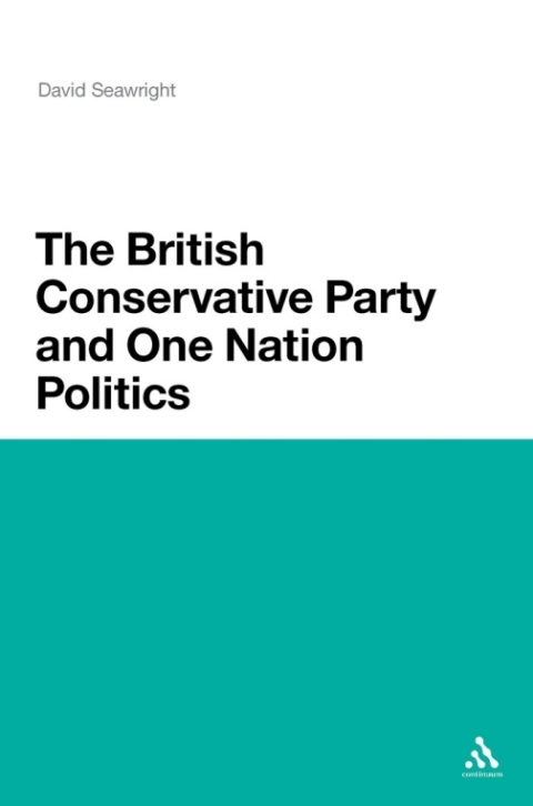 Cover image for book The British Conservative Party and One Nation Politics