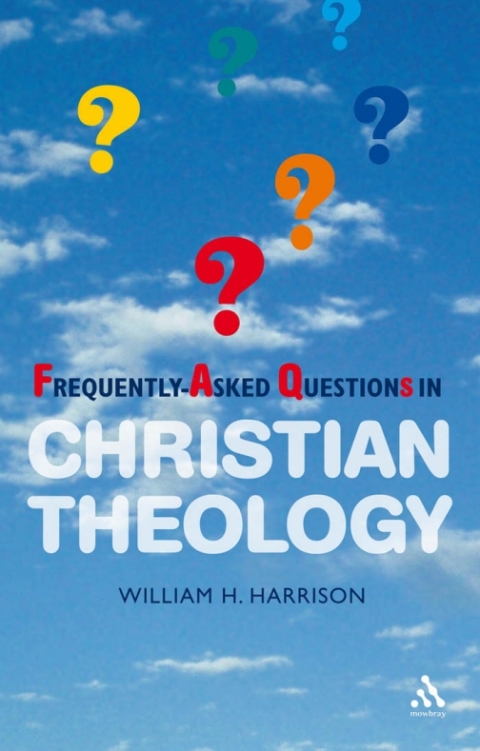Cover image for book Frequently-Asked Questions in Christian Theology