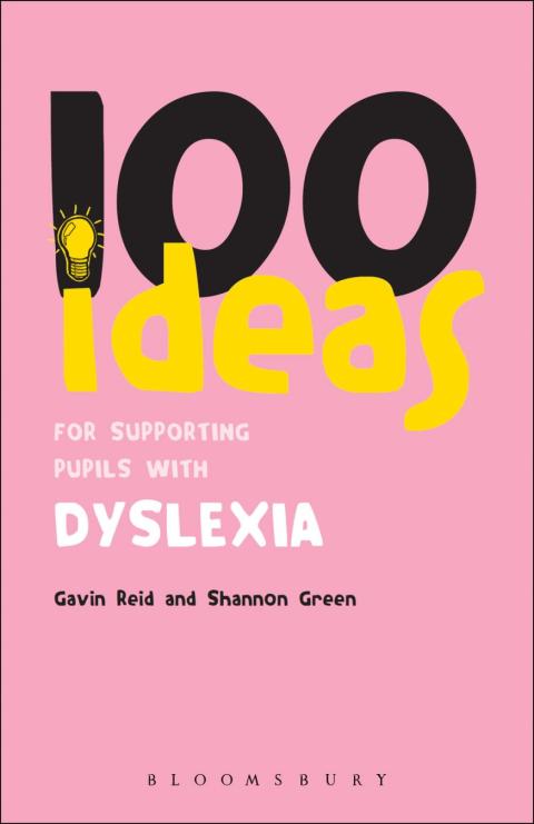 Cover image for book 100 Ideas for Supporting Pupils with Dyslexia