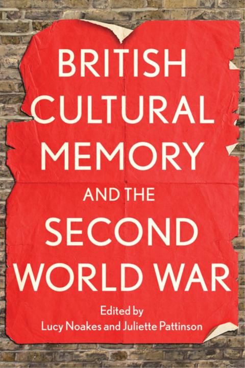 Cover image for book British Cultural Memory and the Second World War