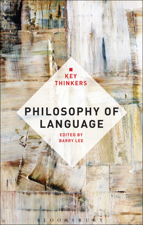 Cover image for book Philosophy of Language: The Key Thinkers