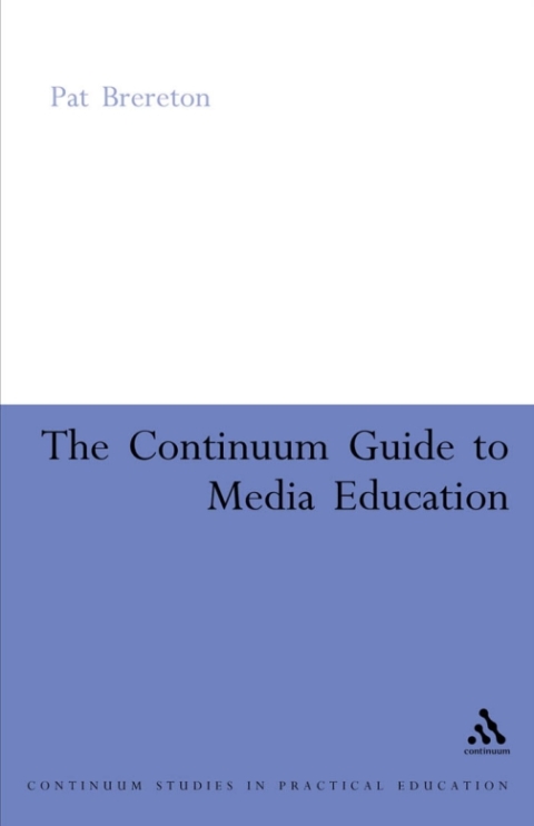Continuum Guide to Media Education 
