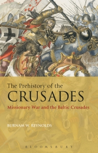 Cover image: The Prehistory of the Crusades 1st edition 9781441143891