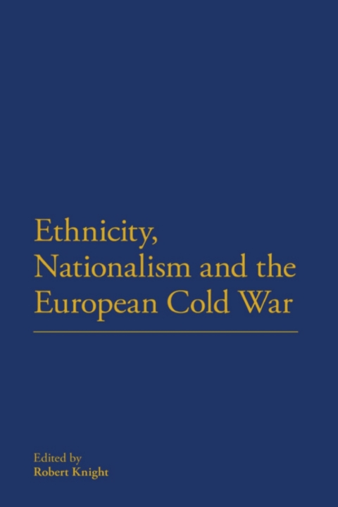 Ethnicity, Nationalism and the European Cold War 