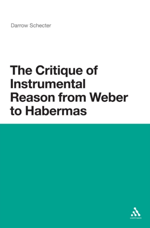 Cover image for book The Critique of Instrumental Reason from Weber to Habermas