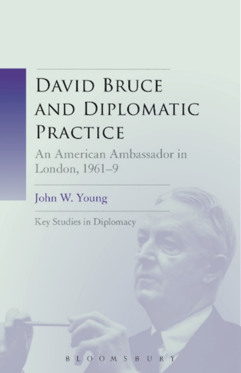 Cover image for book David Bruce and Diplomatic Practice