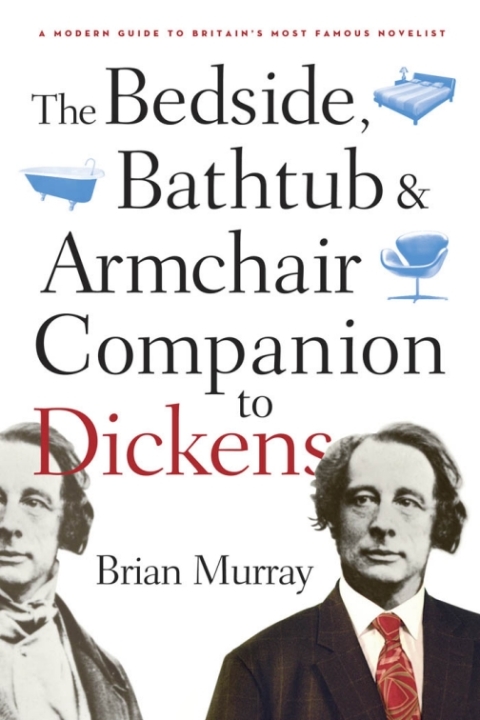 Cover image for book The Bedside, Bathtub & Armchair Companion to Dickens
