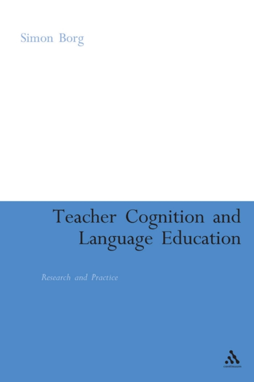 Teacher Cognition and Language Education (eBook) - Simon Borg