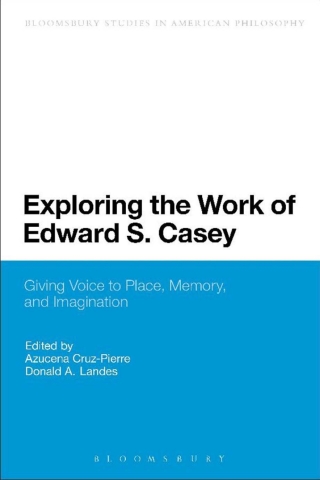 Exploring the Work of Edward S. Casey