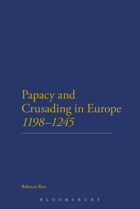 Cover image for book The Papacy and Crusading in Europe, 1198-1245