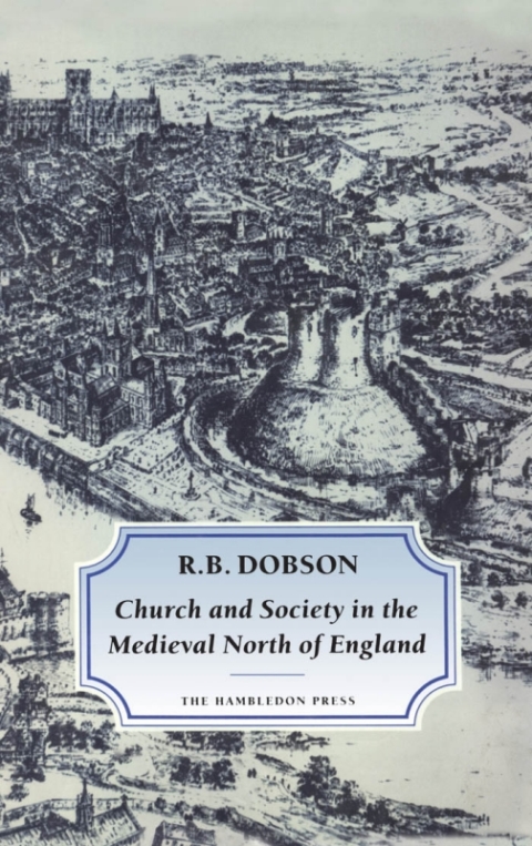 Church and Society in the Medieval North of England 