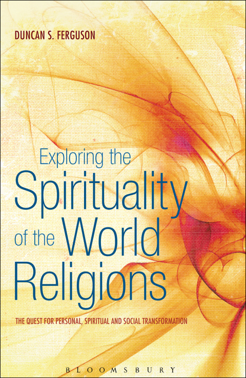 Cover image for book Exploring the Spirituality of the World Religions