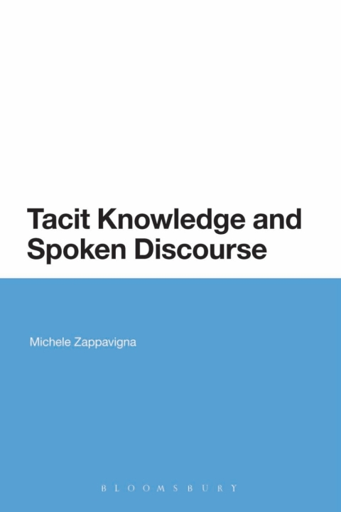 Cover image for book Tacit Knowledge and Spoken Discourse