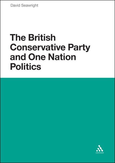 Cover image for book The British Conservative Party and One Nation Politics